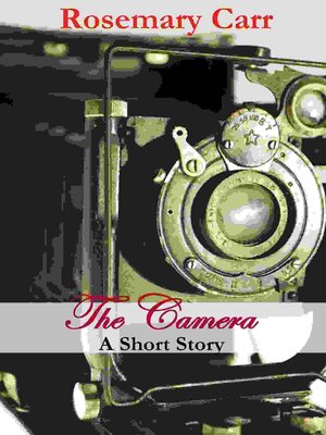 cover image of The Camera, a Short Story